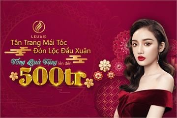 Tân Trang Mái Tóc - Đón Lộc Đầu Xuân Cùng LeHair Professional