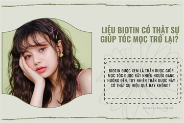 Liệu Biotin Có Thật Sự Giúp Mọc Tóc Trở lại? 