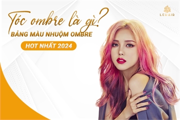 Tóc Ombre Là Gì? Bảng Màu Nhuộm Ombre Hot Nhất 2024