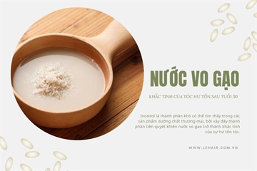 Nước Vo Gạo Khắc Tinh Của Tóc Hư Tổn Sau Tuổi 30